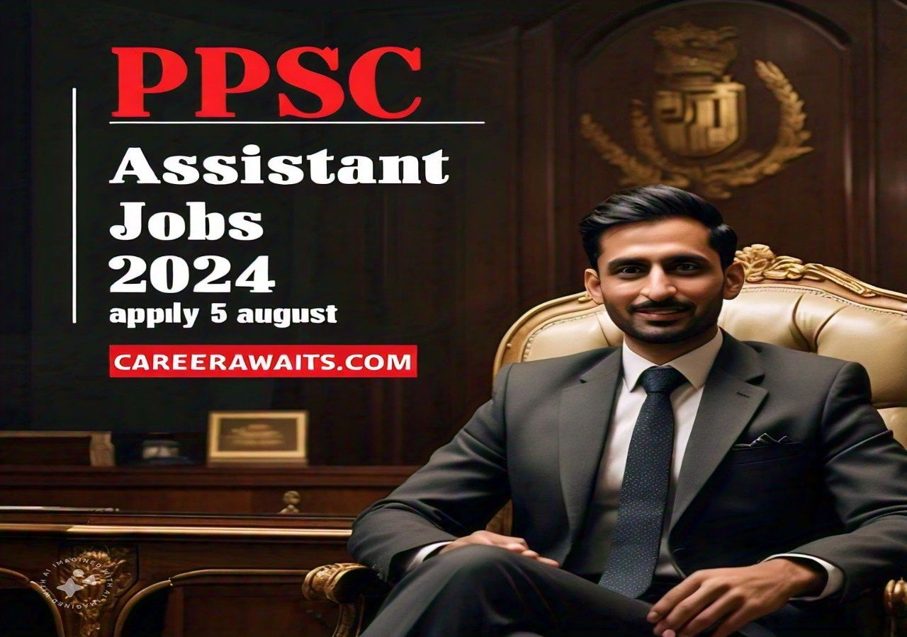 PPSC Jobs: Assistant in Services & General Administration Department